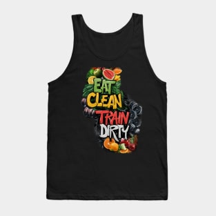 Eat Clean Train Dirty Tank Top